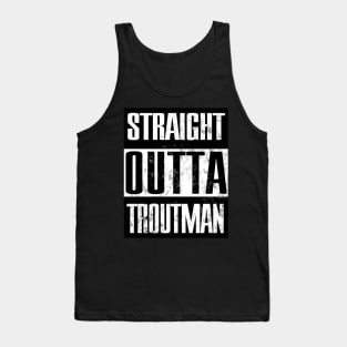 Straight Outta Troutman Tank Top